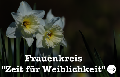 Frauenkreis "Zeit für Weiblichkeit"